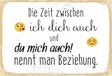 Retro Holzschild 12x18 cm Die Zeit zwischen ich dich auch und du mich auch = Beziehung
