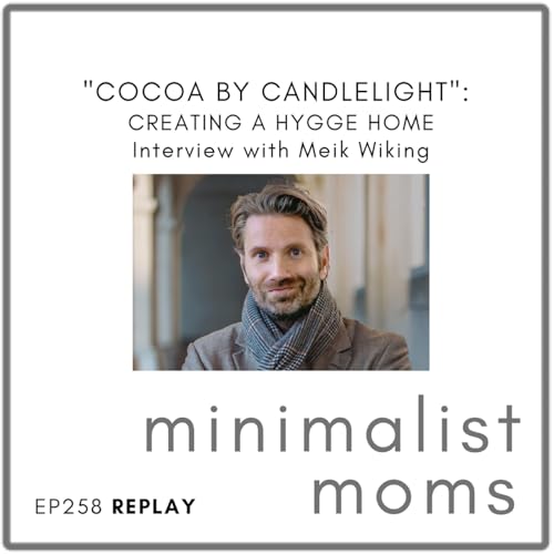 [REPLAY] "Cocoa By Candlelight": Creating a Hygge Home | Meik Wiking Podcast Por  arte de portada