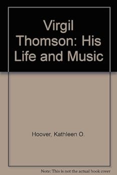 Hardcover Virgil Thomson: His Life and Music Book
