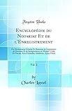  Encyclopédie du Notariat Et de l\'Enregistrement, Vol. 2: Ou Dictionnaire Général Et Raisonné de Législation, de Doctrine Et de Jurisprudance en ... Adultérin, Ayant Droit (Classic Reprint)