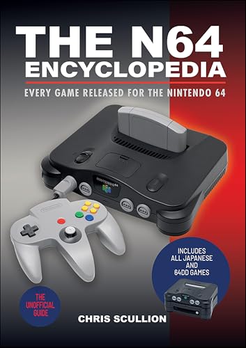 The N64 Encyclopedia: Every Game Released for the Nintendo 64