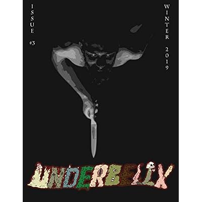 Underbelly Magazine: Winter 2019
