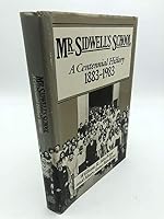 Mr. Sidwell's School A Centennial History 1883-1983 B0006YAJNS Book Cover