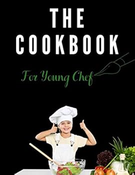 Paperback The Cookbook For Young Chef: Cookbook For Writing Down Your Recipes, 120 pages. Book