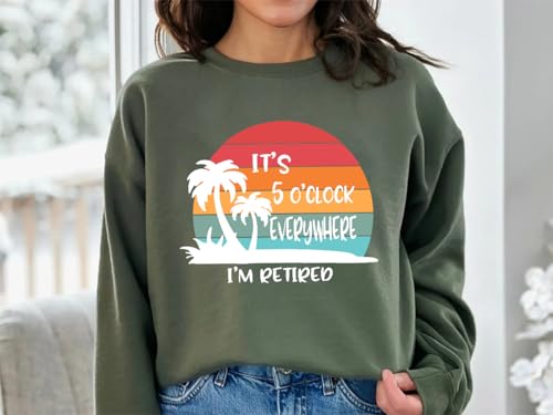 It's 5 O'clock Everywhere I'm Retired Hoodie It's 5 O'clock Everywhere I'm Retired Sweatshirt Unisex Pullover Hoodie3