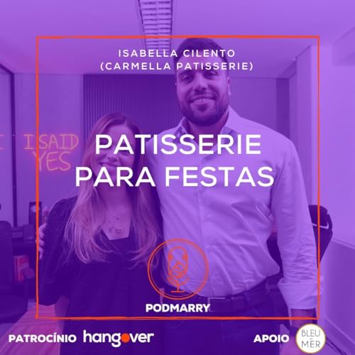 PATISSERIE PARA O SEU CASAMENTO! Podcast Por capa