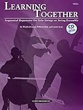Learning Together: Sequential Repertoire for Solo Strings or String Ensemble (Viola), Book &amp; CD