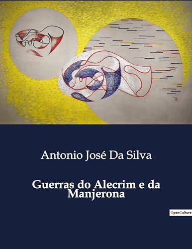 Guerras do Alecrim e da Manjerona: Uma comédia de costumes sobre rivalidades e ambições sociais. (Portuguese Edition)