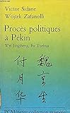 Proces politiques a pekin / wei jingshen, fu yuehua (Petite Col Masp)