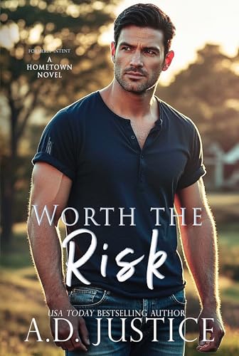 Worth the Risk: Formerly Intent (A Hometown Novel Book 1)