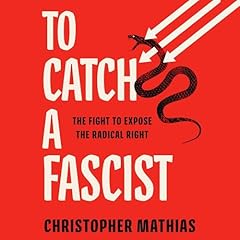 To Catch a Fascist Audiolibro Por Christopher Mathias arte de portada