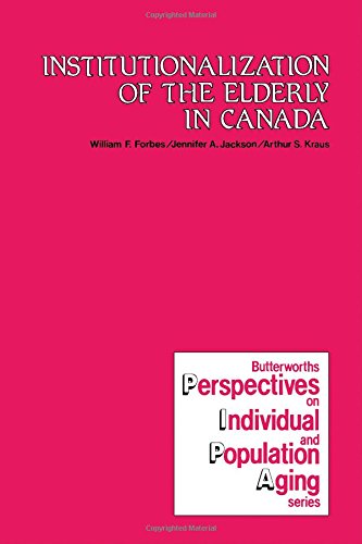 Buy Institutionalization of the Elderly in Canada (Perspectives on individual & population aging) — BookShops.in