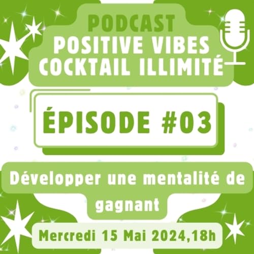 #03 D&eacute;veloppez une mentalit&eacute; de gagnant : Les strat&eacute;gies des champions r&eacute;v&eacute;l&eacute;es