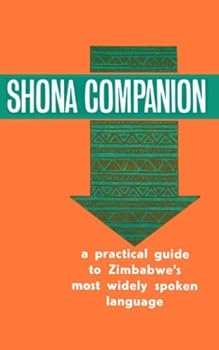 Paperback Shona Companion: A Practical Guide to Zimbabwe's Most Widely Spoken Language by D. Dale (1972-01-01) Book