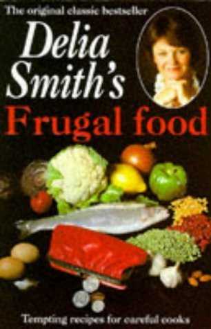 Image of Frugal Food: Written by Delia Smith, 1997 Edition, (3rd Revised edition) Publisher: Coronet [Paperback]