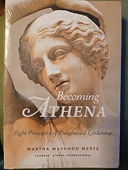 Perfect Paperback Becoming Athena Eight Principles of Enlighted Leadership Book