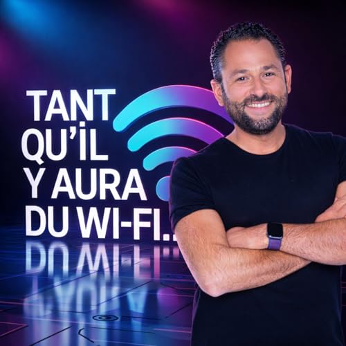 Couverture de Tant qu&rsquo;il y aura du Wi-Fi !