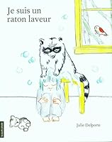 Je Suis un Raton Laveur 2896954643 Book Cover