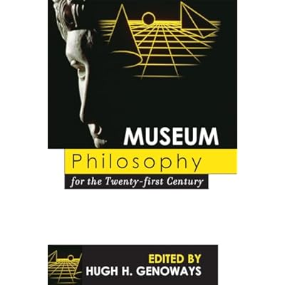 Museum Philosophy for the Twenty-First Century