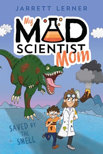 Saved by the Smell (My Mad Scientist Mom)
