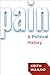 Pain: A Political History