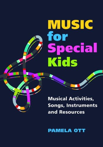 Music for Special Kids: Musical Activities, Songs