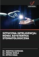 SZTUCZNA INTELIGENCJA: NOWA ASYSTENTKA STOMATOLOGICZNA (Polish Edition) 6208759544 Book Cover