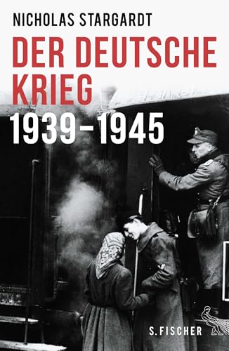 Der deutsche Krieg: 1939 - 1945