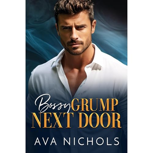 Bossy Grump Next Door by Ava Nichols episode artwork