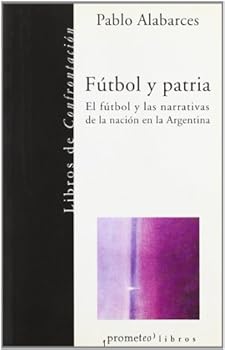 Paperback Futbol y Patria (Spanish Edition) [Spanish] Book