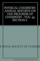 Annual Reports on the Progress of Chemistry: Physical Chemistry Volume 95 Section C B0010BAEF4 Book Cover