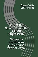 Who Killed Seven-Year-Old Calvin Hightower? 1973225506 Book Cover