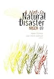Not-So Natural Disaster: Niger 2005 - Herausgeber: Xavier Crombe, Jean-Herve Jezequel Une Catastrophe Si Naturelle Niger 2005 