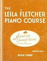 The Leila Fletcher Piano Course Book Three B004TB21WG Book Cover