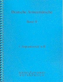 Deutsche Armeemärsche: Parademärsche für Fußtruppen. Band 2. Blasorchester. Sopran-Kornett in B I.