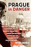 Prague in Danger: The Years of German Occupation, 1939–45