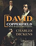  David Copperfield : (Illustrated) With Original Illustrations