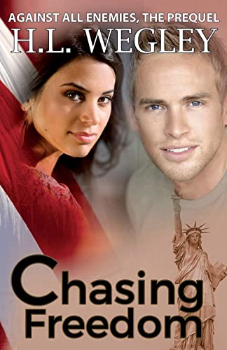 Chasing Freedom: The Prequel (Against All Enemies)