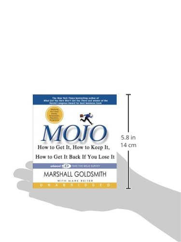 Mojo: How to Get It, How to Keep It, How to Get It Back if You Lose It