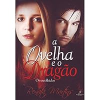 A Ovelha e o Dragão. Os Escolhidos 857767035X Book Cover