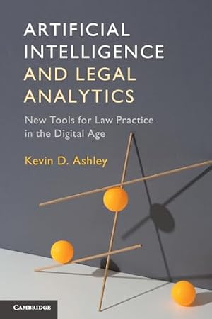 Book cover Artificial Intelligence and Legal Analytics: New Tools for Law Practice in the Digital Age