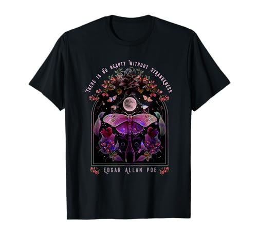 There Is No Beauty Some Strangeness by Edgar Allan Poe T-Shirt