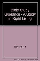 Bible Study Guidance - "A Study in Right Living" B001HTNMVM Book Cover
