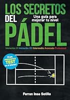 Los secretos del pádel: Una guía para mejorar tu nivel (Spanish Edition) B09NGV7TK3 Book Cover
