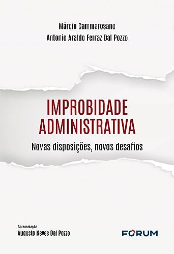 Improbidade Administrativa: novas disposições, novos desafios