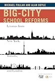 Big-City School Reforms: Lessons From New York, Toronto, and London