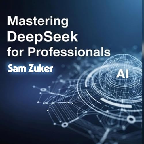 Page de couverture de Mastering DeepSeek for Professionals: A New Titan