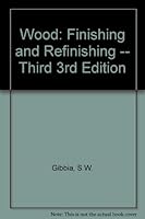 Wood: Finishing and Refinishing -- Third 3rd Edition B004DYD0VA Book Cover