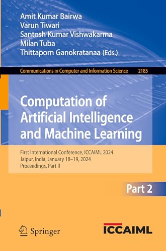 Computation of Artificial Intelligence and Machine Learning: First International Conference, ICCAIML 2024, Jaipur, India, January 18–19, 2024, ... in Computer and Information Science)