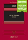 Cases and Materials on Torts: [Connected eBook with Study Center] (Aspen Casebook Series)